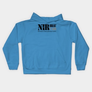 Nirbhau Nirvair Without Fear Without Hate Kids Hoodie